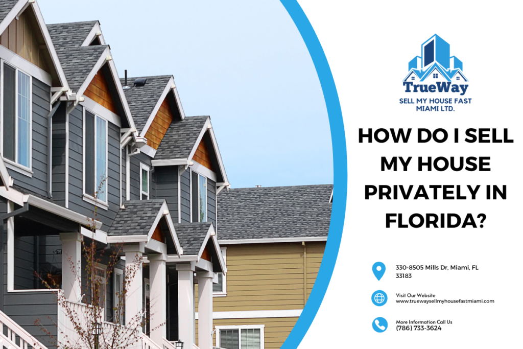 How do I sell my house privately in Florida