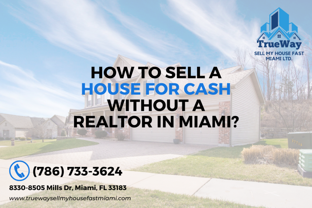 How to sell a house for cash without a realtor in Miami